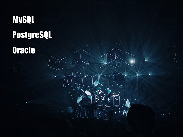 MySQL PostgreSQL Oracle